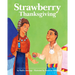 Strawberry Thanksgiving