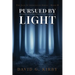 Pursued by Light: The Jack Sutherington Series - Book II