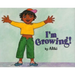 I'm Growing!