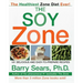 The Soy Zone: 101 Delicious and Easy-To-Prepare Recipes