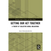 Getting Our Act Together: A Theory of Collective Moral Obligations