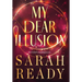 My Dear Illusion