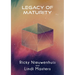 Legacy of Maturity