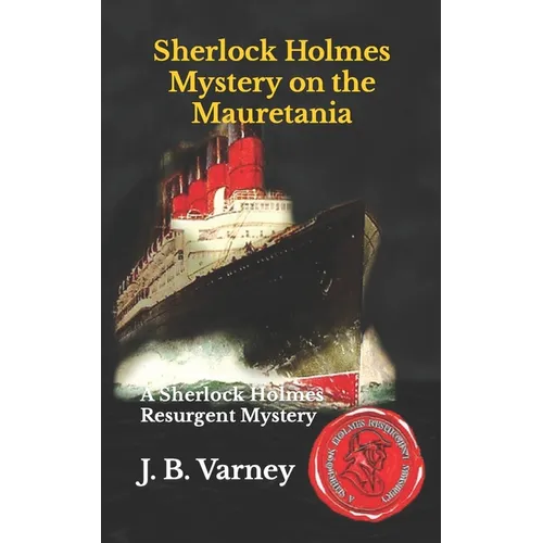 Sherlock Holmes Mystery on the Mauretania: A Sherlock Holmes Resurgent Mystery