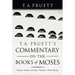 T. A. Pruett's Commentary on the Books of Moses: Genesis, Exodus, Leviticus, Numbers, Deuteronomy
