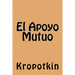 El Apoyo Mutuo (Spanish Edition)