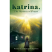 Katrina, The Mystery of Prayer