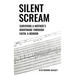 Silent Scream: Surviving a Mother's Nightmare Through Faith