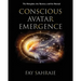 Conscious Avatar: Emergence: The Metaphor, the Mystery, and the Manual