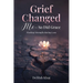 Grief Changed Me- So Did Grace