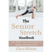 The Senior Stretch Handbook: Easy, Effective Exercises for Improved Mobility and Quality of Life