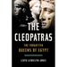 The Cleopatras: The Forgotten Queens of Egypt