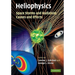 Heliophysics: Space Storms and Radiation: Causes and Effects