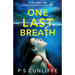 One Last Breath: A totally addictive psychological thriller with a twist that will leave you breathless