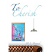 To Cherish