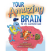 Your Amazing Brain: The Epic Illustrated Guide