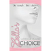 Bella's Choice: Two Roads. One Choice