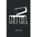 Spilt Milk