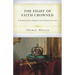 The Fight of Faith Crowned: The Remaining Sermons of Thomas Watson