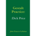 Gestalt Practice: Dick Price