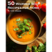 50 Warmer Soup Recipes for Home