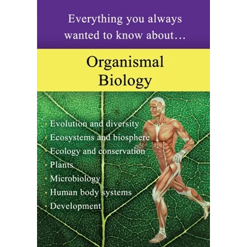 Organismal Biology: Everything You Always Wanted to Know About
