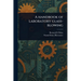 A Handbook of Laboratory Glass-blowing