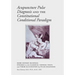 Acupuncture Pulse Diagnosis and the Constitutional Conditional Paradigm