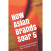 How Asian Brands Soar 5