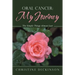 Oral Cancer: My Journey: The Simple Things Almost Lost