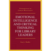 Emotional Intelligence and Critical Thinking for Library Leaders