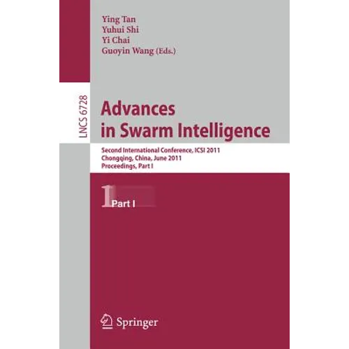 Advances in Swarm Intelligence, Part I: Second International Conference, Icsi 2011, Chongqing, China, June 12-15, 2011, Proceedings, Part I