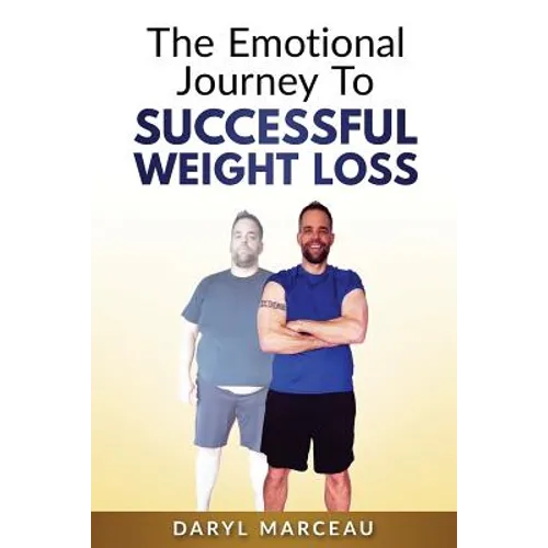 The Emotional Journey To Successful Weight Loss