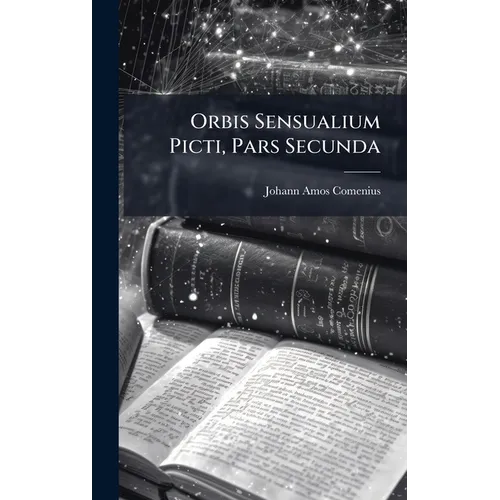 Orbis Sensualium Picti, Pars Secunda