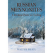 Russian Mennonites: A Broken Path to Civility
