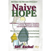 Naive HOPE - Setting The Record Straight: One Woman's Tale of Domestic Violence, a Tyrant 'Christian' Husband and Surviving Church Control. When Ruin,
