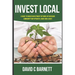Invest Local: A guide to superior investment returns in your own community
