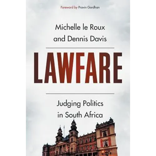 Lawfare: Judging Politics in South Africa