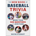 The New Book of Baseball Trivia: More Than 500 Questions for Avid Fans