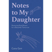 Notes to My Daughter: Nurturing Kind Hearts for a Beautiful Tomorrow