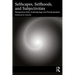 Selfscapes, Selfhoods, and Subjectivities: Perspectives from Anthropology and Psychoanalysis