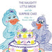 The Naughty Little Birdie and the Surprise Cake
