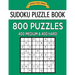 Sudoku Puzzle Book, 800 Puzzles, 400 Medium and 400 Hard: Improve Your Game With This Two Level Book