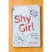Shy Girl: A story about a girl finding the strength to heal