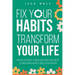 Fix Your Habits, Transform Your Life