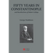 Fifty Years in Constantinople: And Recollections of Robert College