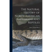 The Natural History of North American Amphibians and Reptiles