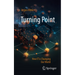 Turning Point: How It Is Changing Our World