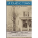 A Classic Town: The Story of Evanston