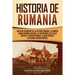 Historia de Rumania: Una guía fascinante de la historia rumana: La Primera Guerra Romano-Daciana, las incursiones de Vlad III contra el Imperio Otoman